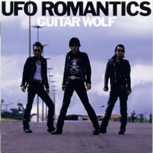 Ufo Romantics Guitar Wolf