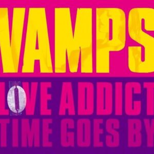 Vamps Love Addict Time Goes By
